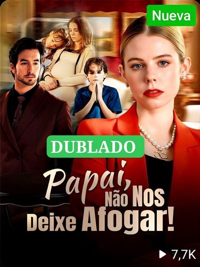 Capa da minissérie PAPAI NÃO NOS DEIXE AFOGAR dublado