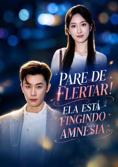 Capa da minissérie Pare de Flertar! Ela Está Fingindo Amnésia