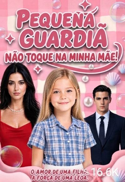 Capa da minissérie Pequena Guardiã Não Toque na Minha Mãe!