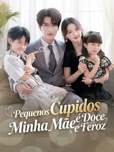 Capa da minissérie Pequenos Cupidos: Minha Mãe é Doce e Feroz