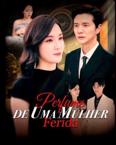 Capa da minissérie Perfume de uma Mulher Ferida Legendado