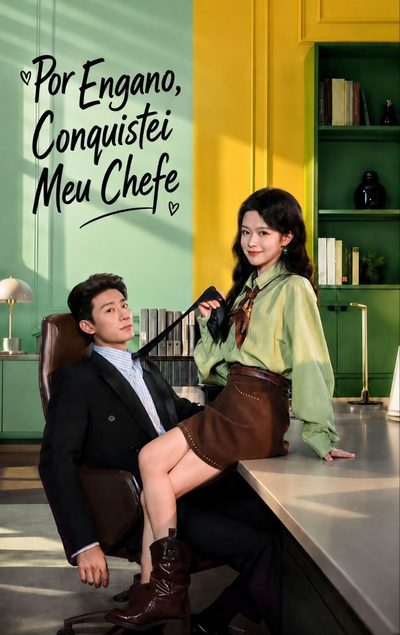 Capa da minissérie � POR ENGANO, CONQUISTEI MEU CHEFE (2026) Ops, Enviei Meu Romance Para Meu CEO �