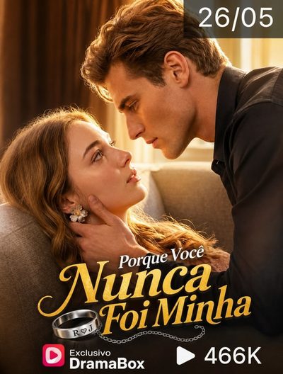 Capa da minissérie Porque Você Nunca Foi Minha