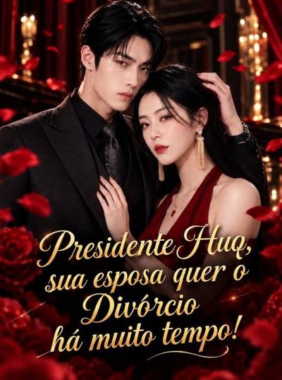 Capa da minissérie Presidente Huo, Sua Esposa Quer o Divórcio Há Muito Tempo