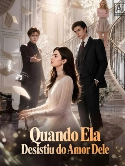 Capa da minissérie Quando Ela Desistiu do Amor Dele