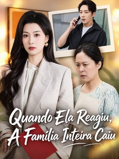 Capa da minissérie Quando Ela Reagiu, a Família Inteira Caiu