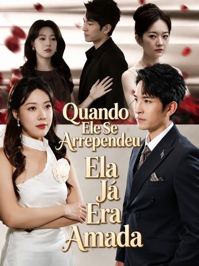 Capa da minissérie Quando Ele Se Arrependeu Ela Já Era Amada