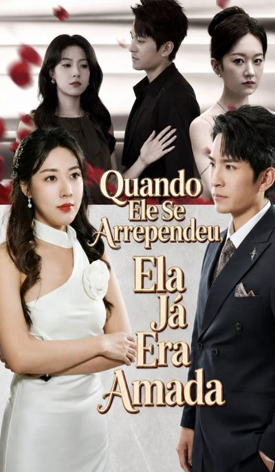 Capa da minissérie Quando Ele Se Arrependeu, Ela Já Era Amada