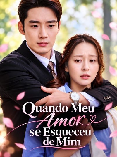 Capa da minissérie Quando Meu Amor Se Esqueceu de Mim