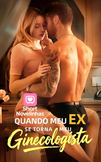 Capa da minissérie 🌸 Quando Meu Ex se Torna Meu Ginecologista | When My Ex Becomes My Gynecologist