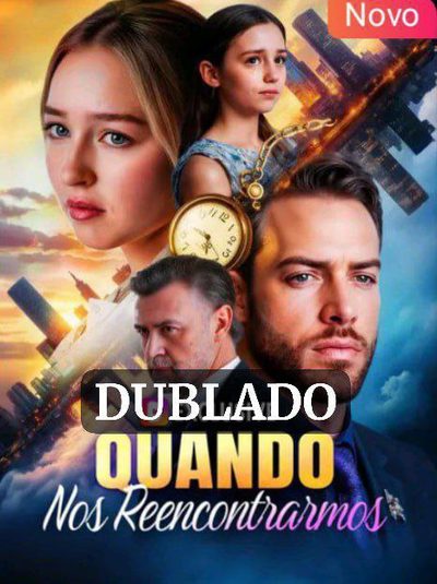 Capa da minissérie Quando Nos Reencontrarmos (dublado)