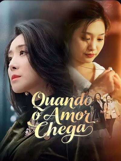 Capa da minissérie 🎬quando o Amor Chega Legendado