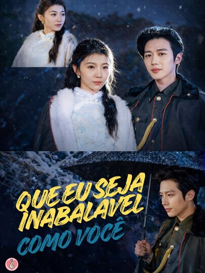 Capa da minissérie Que Eu Seja Inabalável Como Você