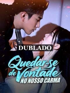 Capa da minissérie Quedar-se de Vontade no Nosso Carma Dublado