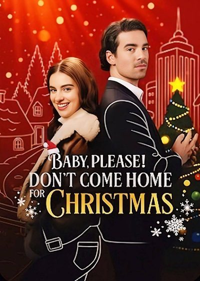 Capa da minissérie Querida, Por Favor! Não Venha Para Casa no Natal Baby, Please! Don't Come Home For Christmas