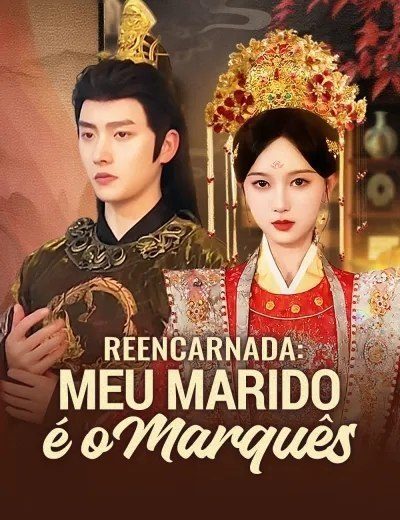 Capa da minissérie Reencarnada: Meu Marido É o Marquês