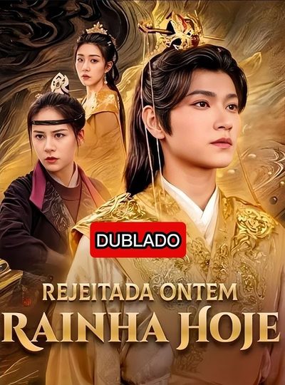 Capa da minissérie Rejeitada Ontem Rainha Hoje Dublado