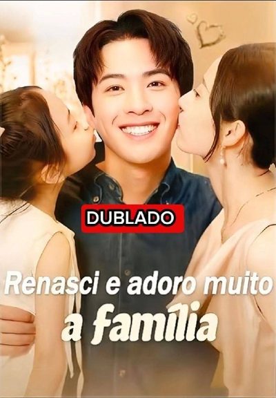 Capa da minissérie Renasci e Adoro Muito a Família Dublado