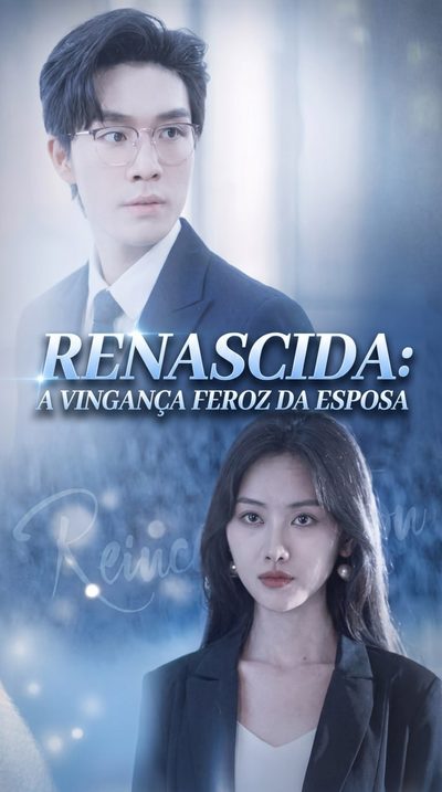 Capa da minissérie Renascida A Vingança Feroz da Esposa