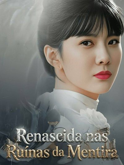 Capa da minissérie Renascida Nas Ruínas da Mentira