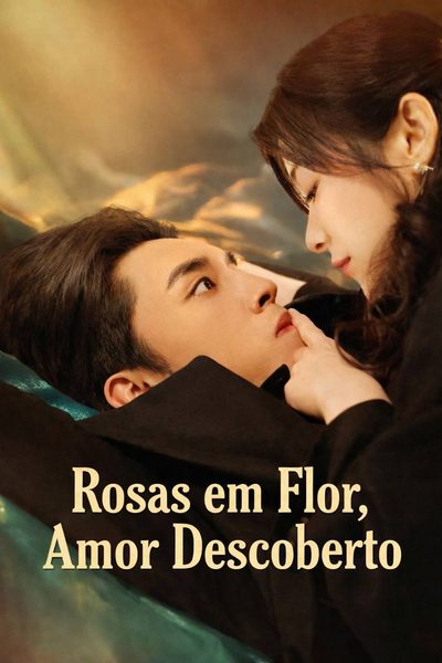Capa da minissérie Rosas em Flor Amor Descoberto