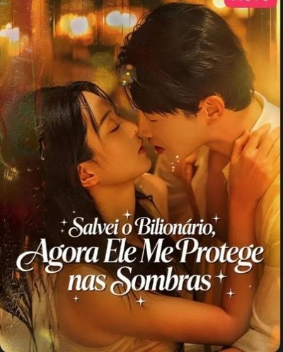 Capa da minissérie Salvei o Bilionário Agora Ele Me Protege Nas Sombras
