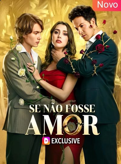 Capa da minissérie Se Não Fosse o Amor