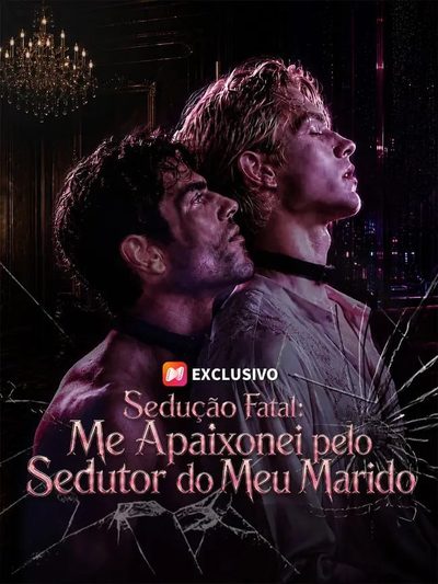Capa da minissérie Sedução Fatal: Me Apaixonei Pelo Sedutor do Meu Marido