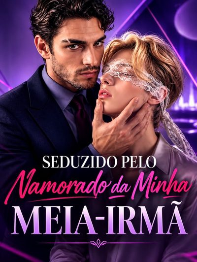 Capa da minissérie Seduzido Pelo Namorado da Minha Meia-irmã - Bl