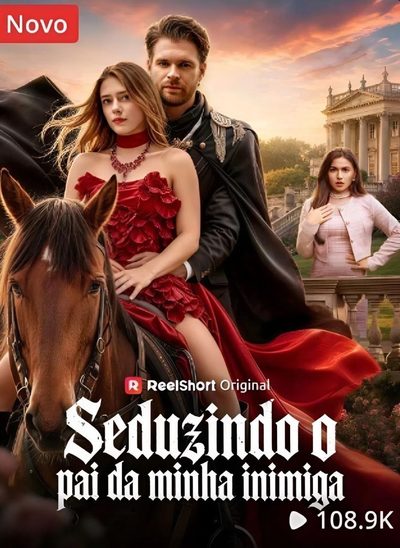 Capa da minissérie Seduzindo o Pai da Minha Inimiga