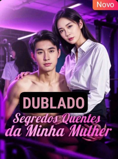 Capa da minissérie Segredos Quentes da Minha Mulher - Dublado
