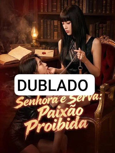 Capa da minissérie Senhora e Serva Paixão Proibida Minha Luna