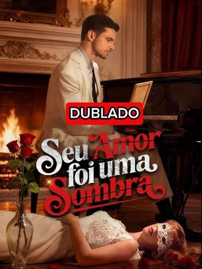 Capa da minissérie Seu Amor Foi uma Sombra Dublado