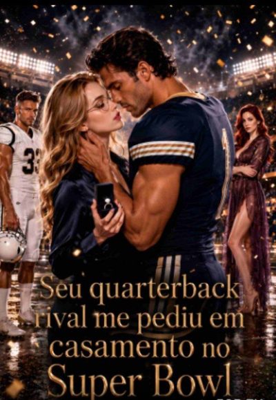Capa da minissérie Seu Quarterback Rival Me Pediu em Casamento no Super Bowl ❗️❗️❗️❗️
