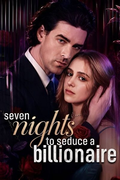 Capa da minissérie Seven Nights To Seduce a Billionaire 7 Noites para Seduzir o Bilionário
