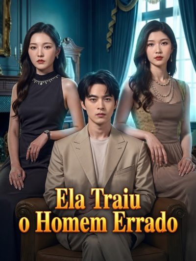 Capa da minissérie She Betrayed the Wrong Man - Ela Traiu o Homem Errado
