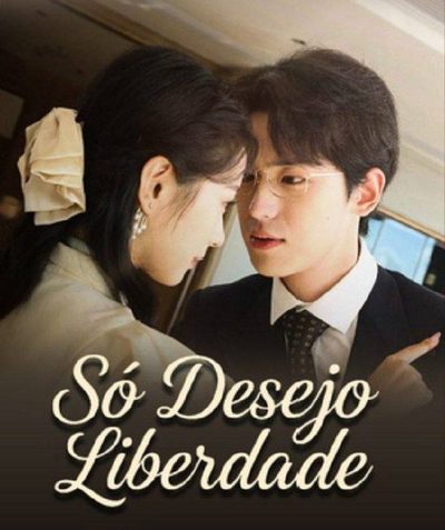 Capa da minissérie Só Desejo Liberdade