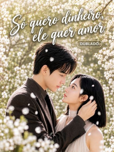 Capa da minissérie Só Quero Dinheiro, Ele Quer Amor