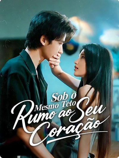 Capa da minissérie Sob o Mesmo Teto Rumo ao Seu Coração