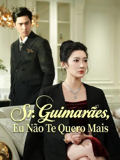 Capa da minissérie Sr. Guimarães, Eu Não Te Quero Mais - Dublado