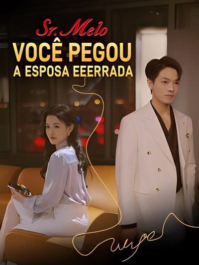 Capa da minissérie Sr. Melo, Você Pegou a Esposa Dublado