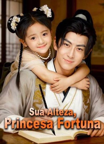 Capa da minissérie Sua Alteza, Princesa Fortuna