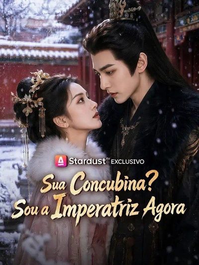 Capa da minissérie Sua Concubina? Sou a Imperatriz Agora
