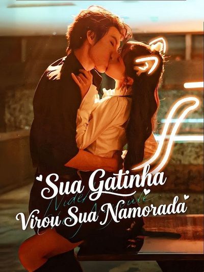 Capa da minissérie Sua Gatinha Virou Sua Namorada