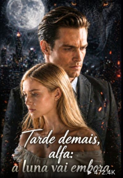 Capa da minissérie ⭐️ | Tarde Demais, Alfa: a Luna Vai Embora