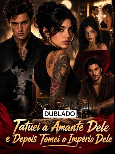 Capa da minissérie Tatuei a Amante Dele e Depois Tomei o Império Dele