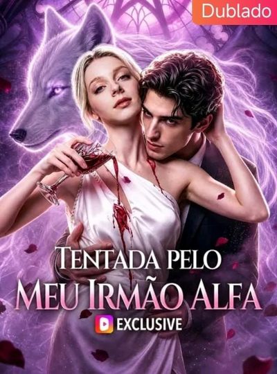 Capa da minissérie Tentada Pelo Meu Irmão Alfa