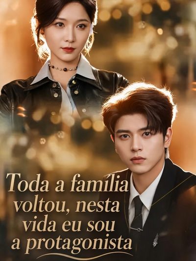 Capa da minissérie Toda Familia Voltou, Nesta Vida Eu Sou a Protagonista
