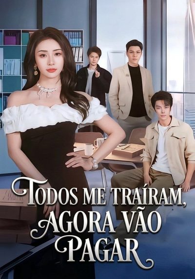 Capa da minissérie Todos Me Traíram, Agora Vão Pagar