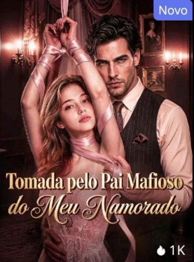 Capa da minissérie Tomada Pelo Pai Mafioso do Meu Namorado